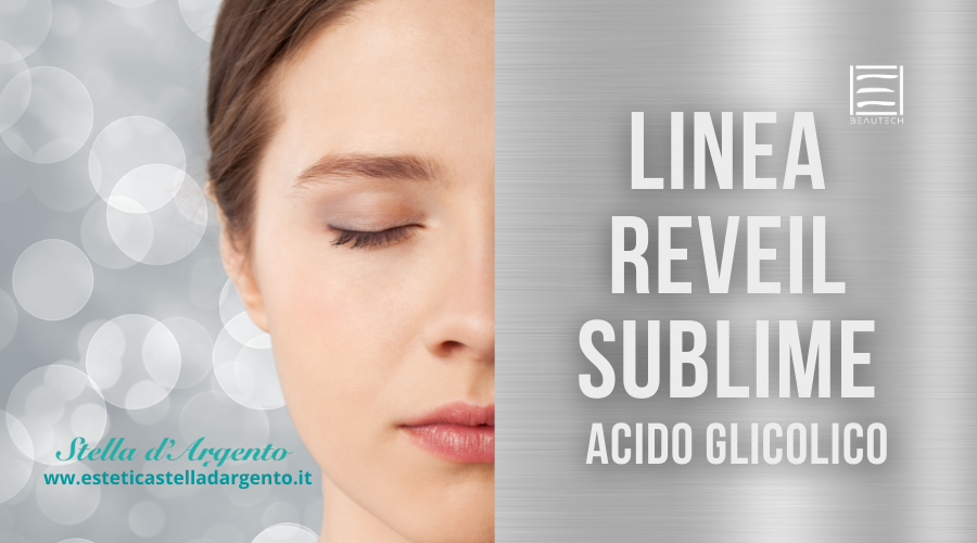 Reveil Sublime: I benefici dell’acido glicolico